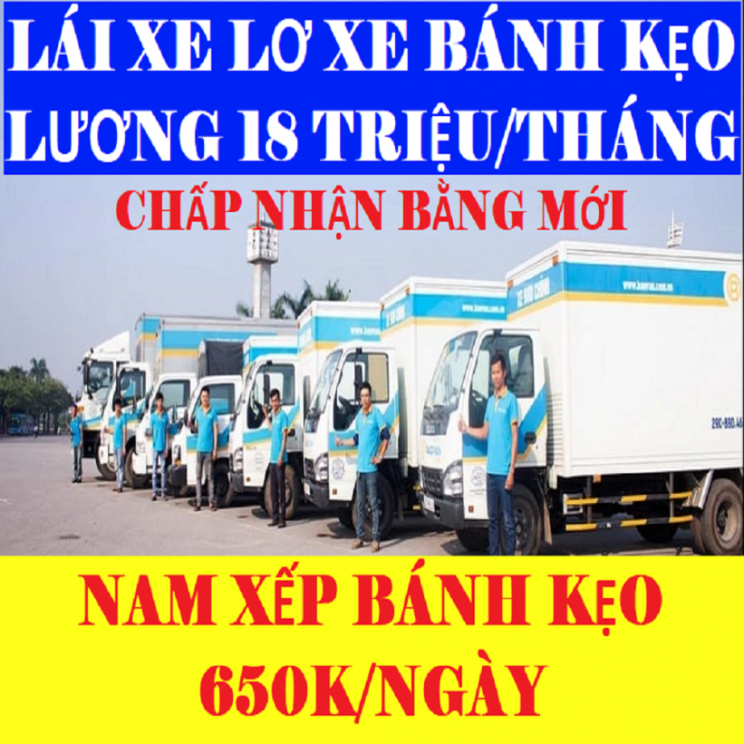 Việc Tuyển Tài Xế B2 C D Lơ Xe Bánh Kẹo Lương Cao 18 Triệu