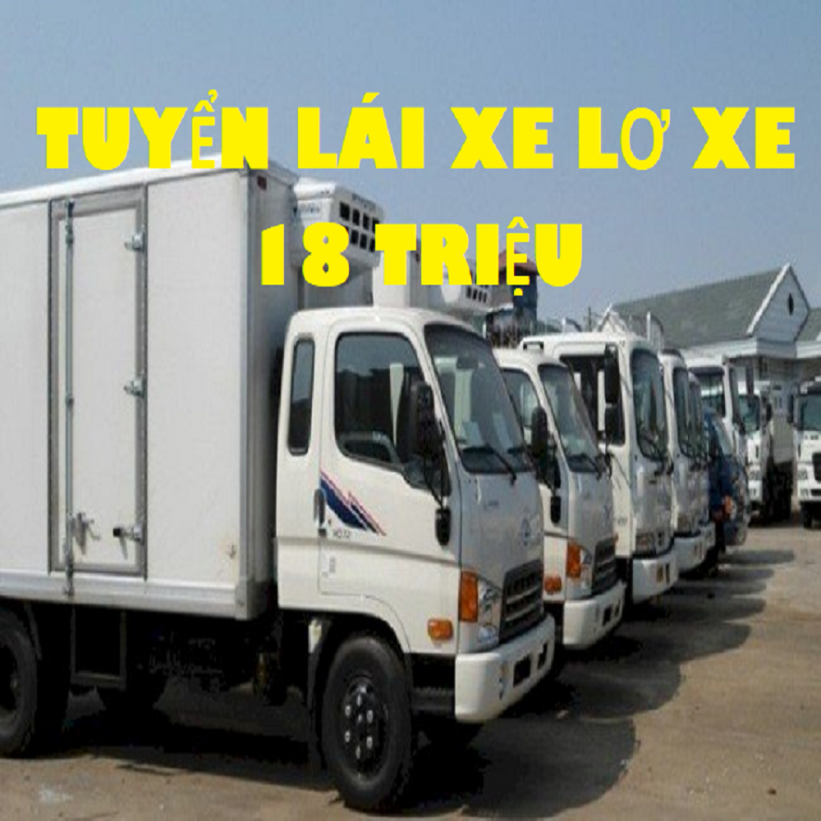 Việc Làm Tài Xế Lái Xe Dấu B2 C D Phụ Lơ Xe Bánh Kẹo 18 Triệu Việc Làm Tài Xế Lái Xe Dấu B2 C D Phụ Lơ Xe Bánh Kẹo 18 Triệu